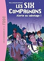 Les Six Compagnons Alerte au sabotage! 2012044808 Book Cover