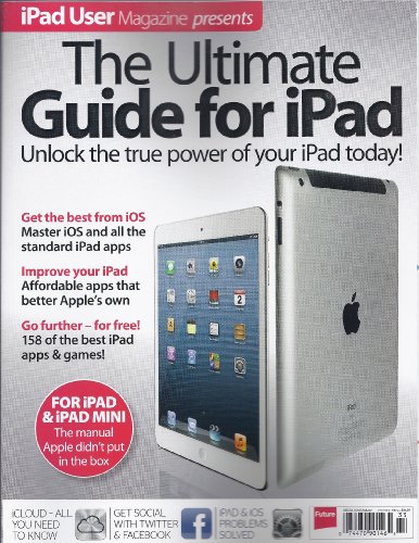 The Ultimate Guide for iPad (Autumn 2013,iPad User Magazine Presents)