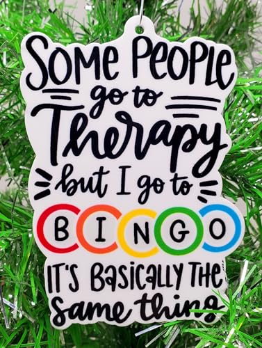 Bingo Christmas Ornament - Some People Go to Therapy but I Go to Bingo ... It's Basically The Same Thing