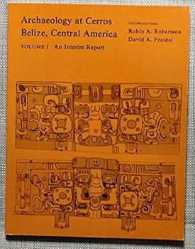 Paperback Archaeology at Cerros Belize, Central America: An Interim Report Book