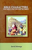 Bible Characters: The Great And The Not So Great 0984961917 Book Cover