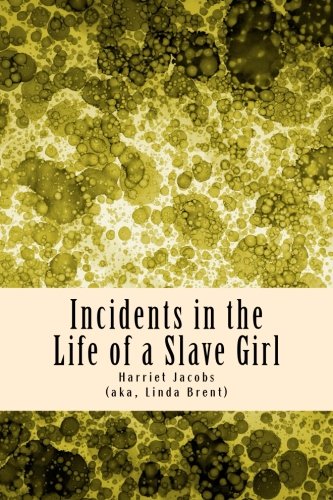 Incidents in the Life of a Slave Girl 1542338727 Book Cover