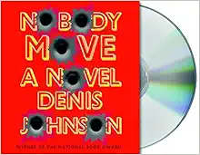 Nobody Move: A Novel book cover