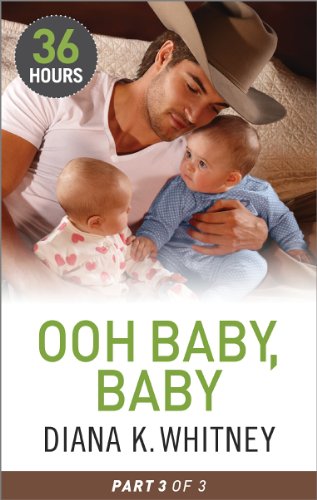 Ooh Baby, Baby Part 3 (36 Hours Book 9)