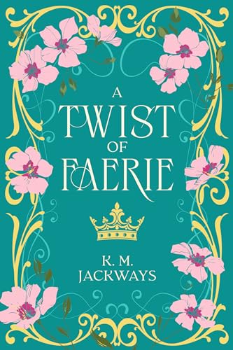 A Twist of Faerie: A Portal Fantasy