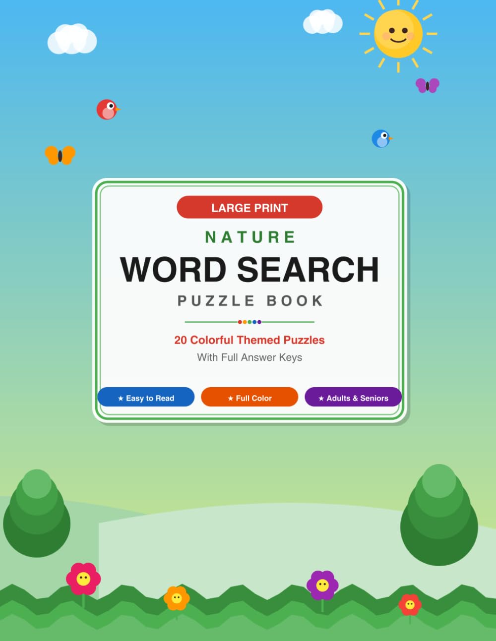 Nature Word Search for Adults and Seniors: 20 Colorful Themed Puzzles Featuring Birds, Flowers, Trees