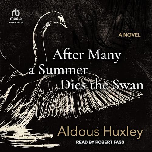 After Many a Summer Dies the Swan Audiolivro Por Aldous Huxley capa