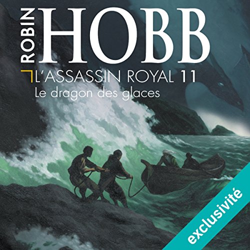 Le dragon des glaces (L'Assassin royal 11) Livre Audio par Robin Hobb