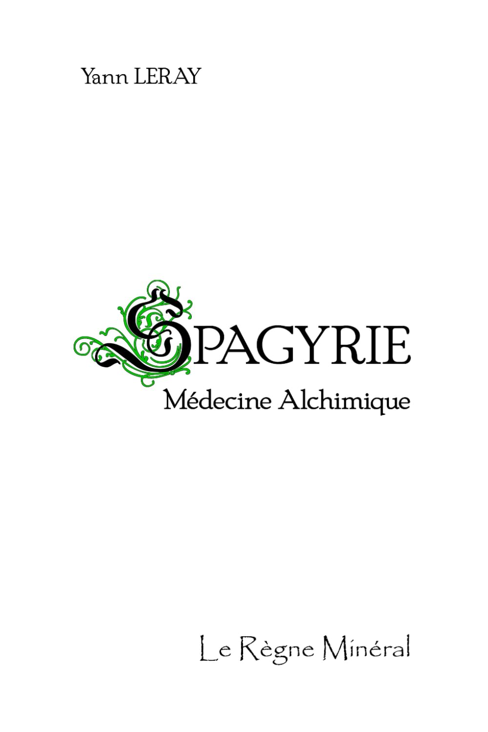 Spagyrie - Médecine Alchimique: Le Règne Minéral