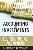 Accounting for Investments, Volume 1: Equities, Futures and Options