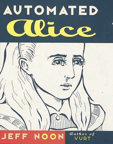 Automated Alice Jeff Noon 不思議の国のアリスのパロディ 不思議の国