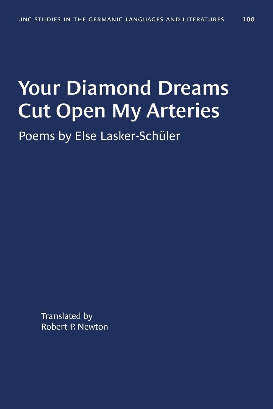 Your Diamond Dreams Cut Open My Arteries: Poems by Else Lasker-Schüler