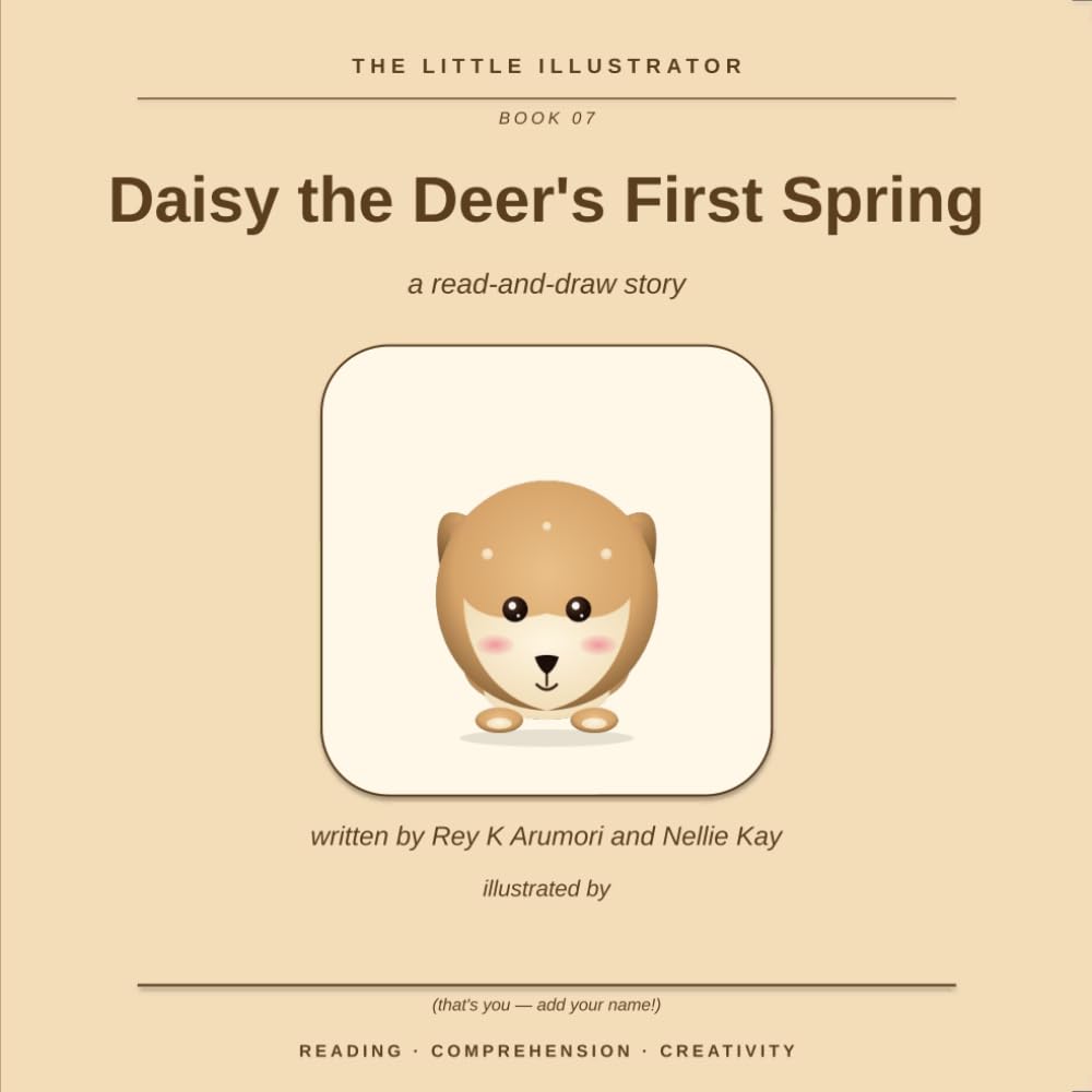 Daisy the Deer's First Spring: A Read-and-Draw Story (The Little Illustrator, Book 7)