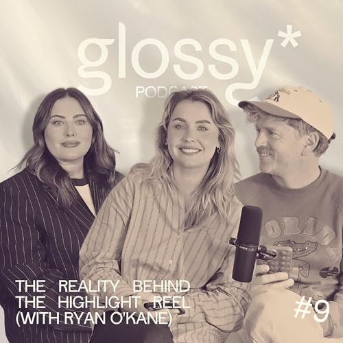 Episode 9 | The Reality Behind the Highlight Reel (with Ryan O'Kane)
