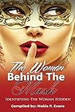 The Woman Behind the Mask: Identifying the Woman Hidden