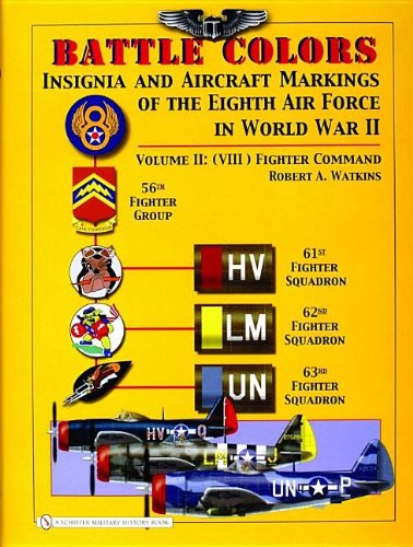 Battle Colors: Insignia and Aircraft Markings of the Eighth Air Force in World War II, Vol. 2 - (VIII) Fighter Command
