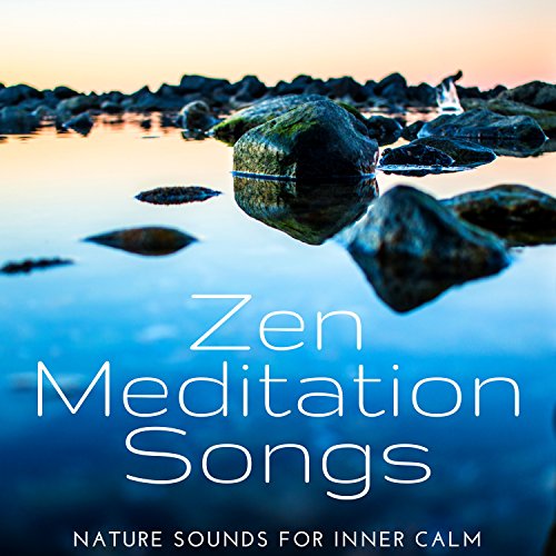 Play Zen Meditation Songs: Deep Zen Ambient Asian Relaxing Music and ...