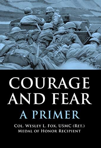 Courage and Fear: A Primer Hardcover – Illustrated, November 1, 2007