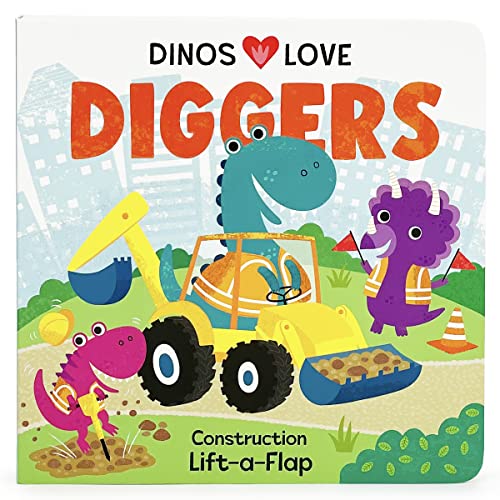 Image of Dinos Love Diggers - A Lift-a-Flap Board Book for Babies and Toddlers