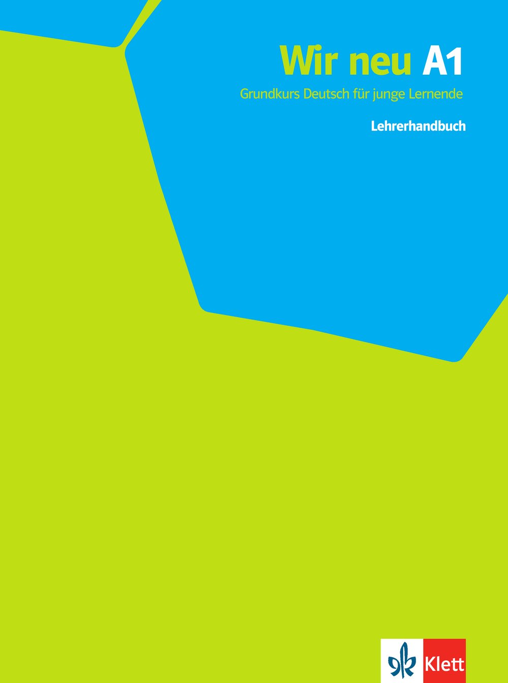 Wir neu A1 - Libro del profesor: Lehrerhandbuch A1 (SIN COLECCION)