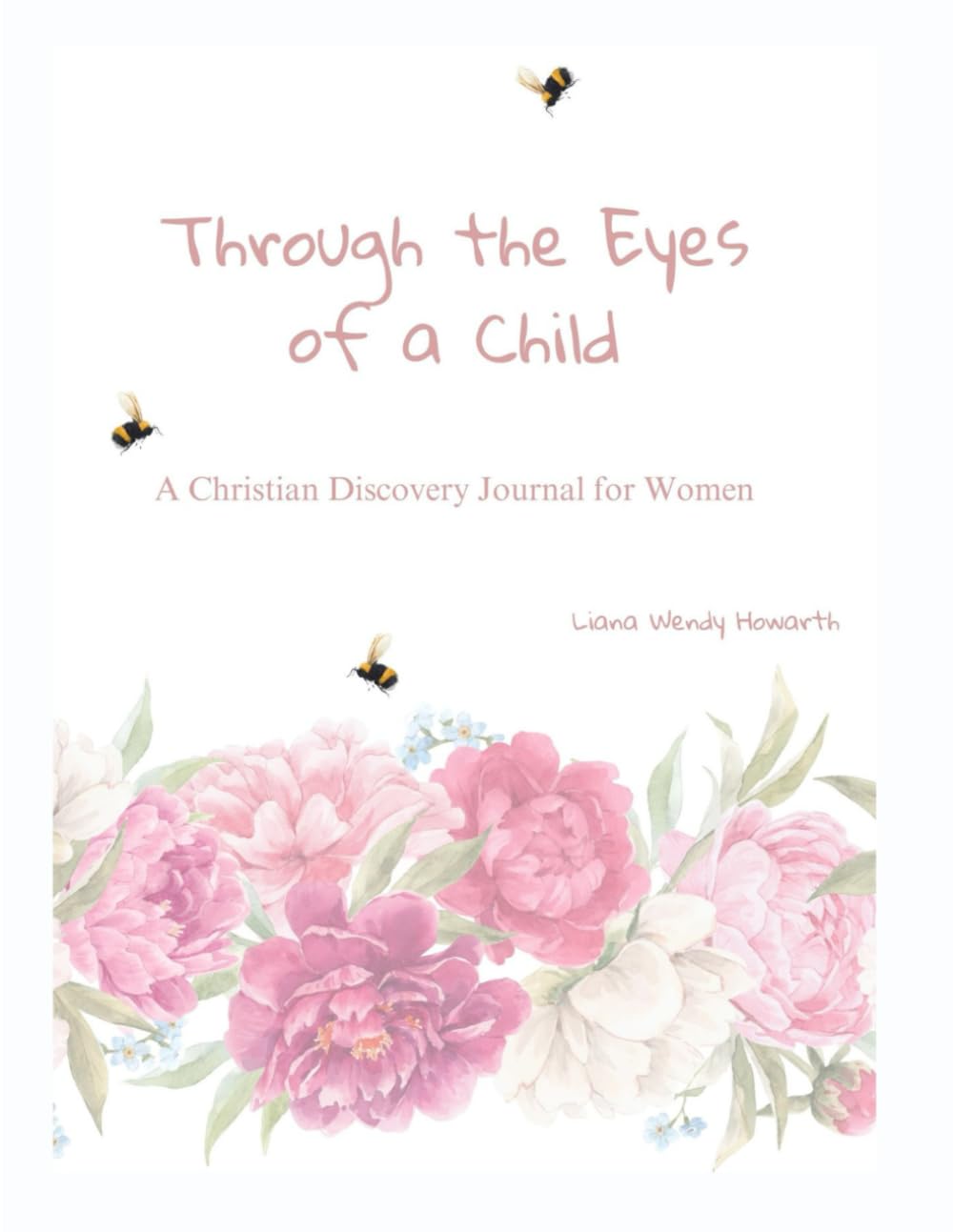 THROUGH THE EYES OF A CHILD: A Christian Discovery Journal for Women