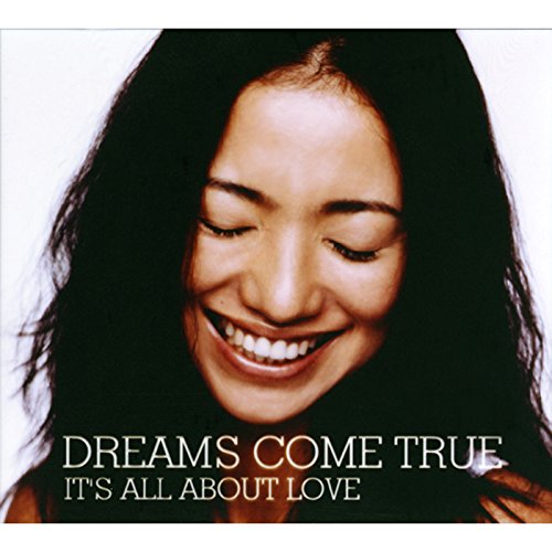 Amazon.co.jp IT’S ALL ABOUT LOVE DREAMS COME TRUE デジタルミュージック