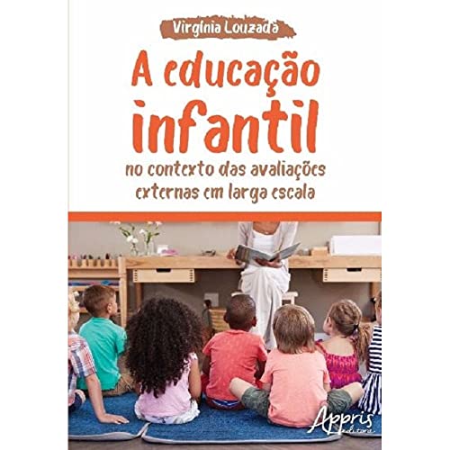A educação infantil no contexto das avaliações externas em larga ...