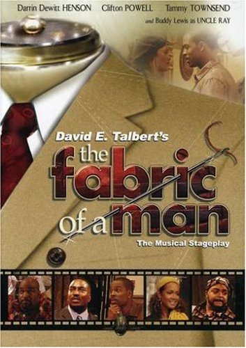 David E. Talbert s The Fabric of a Man