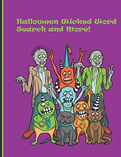 Halloween Wicked Word Search And More!: Word Puzzles, Word Search, Word Scramble, Halloween Themed. Test Your Halloween Knowledge!