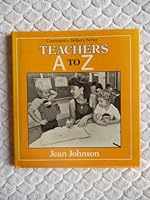 Teachers, A to Z: Text and Photographs 0802766765 Book Cover
