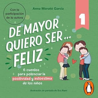 De mayor quiero ser... feliz 1 [When I Grow Up I Want to Be... Happy 1] Audiolibro Por Anna Morató García arte 