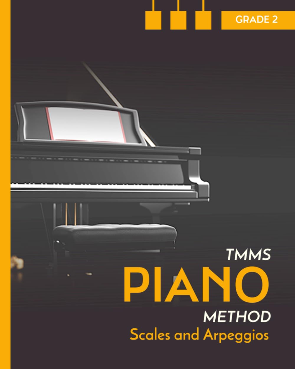 Scales and Arpeggios. Piano. Grade 2: TMMS Piano Method