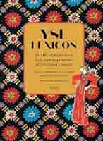 イヴ・サンローラン60周年本『YSL Lexicon』ファッション雑誌/洋書 YSL Lexicon: An ABC of the Fashion, Life, and Inspirations