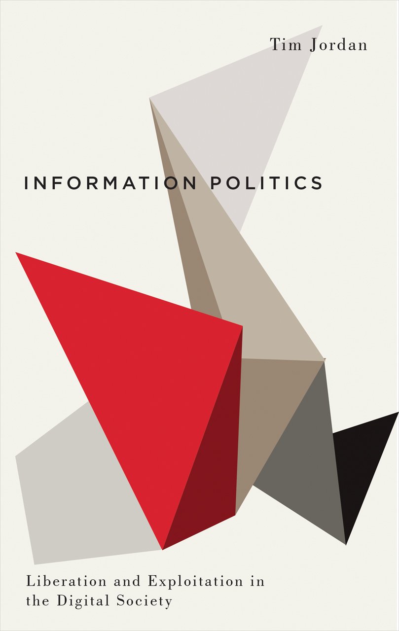 Information Politics by Tim Jordan - 9780745333663