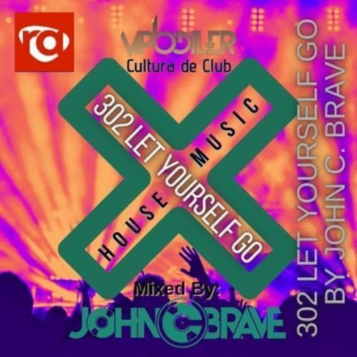 302 LET YOURSELF GO BY JOHN C BRAVE SZONA DJ 30 08 2025