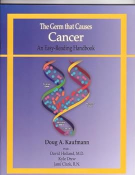 Paperback The Germ that Causes Cancer - An Easy Reading Handbook Book