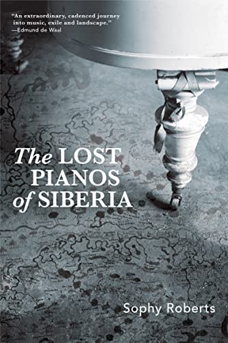 The Lost Pianos of Siberia (English Edition)