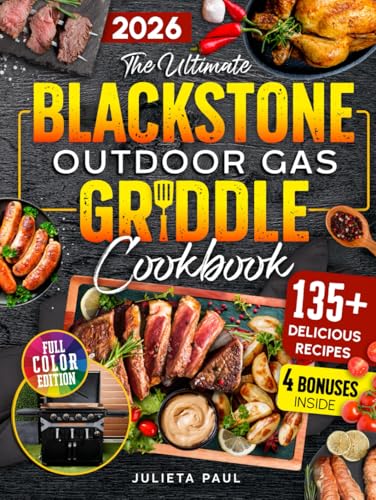 The Ultimate Blackstone Outdoor Gas Griddle Cookbook: 2000 Days of