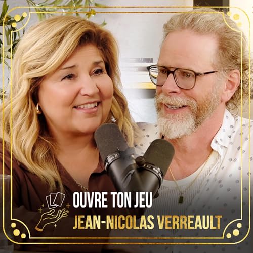 Page de couverture de #121 Jean-Nicolas Verreault | Ouvre ton jeu avec Marie-Claude Barrette