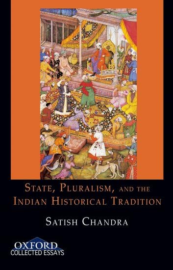 State, Pluralism, and the Indian Historical Tradition