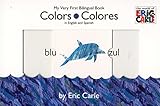 Colors/Colores (The World of Eric Carle) - Eric Carle