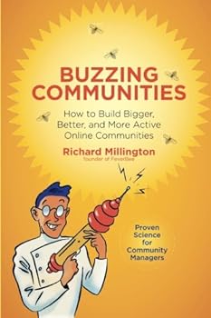 Paperback Buzzing Communities: How to Build Bigger, Better, and More Active Online Communities Book