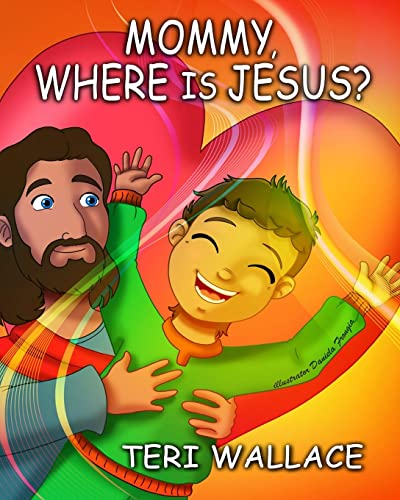 Mommy, Where is Jesus? 1515172570 Book Cover