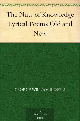The Nuts of Knowledge Lyrical Poems New and Old