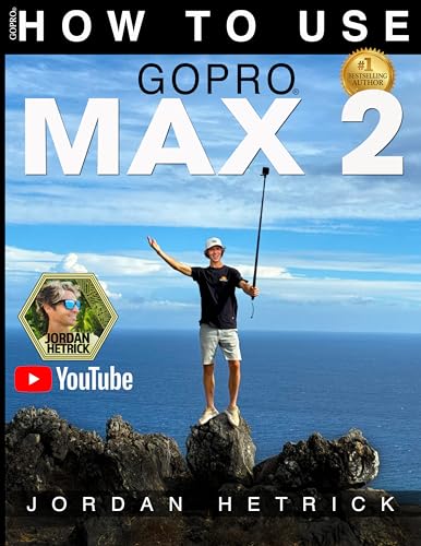 GoPro: How To Use GoPro Max 2 (English Edition)