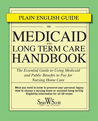 Medicaid and Long Term Care Handbook: The Essential Guide to Using Medicaid and Public Benefits to Pay for Nursing Home Care image 3