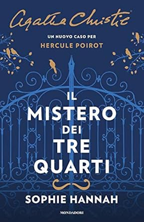 Il mistero dei tre quarti. Un nuovo caso per Hercule Poirot Hannah