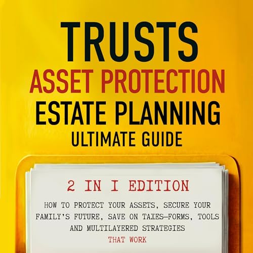 Trusts, Asset Protection, and Estate Planning - Ultimate Guide 2 in 1 Edition | Anna Eiken episode artwork
