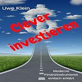Clever investieren: Moderne Finanzinstrumente einfach erklärt