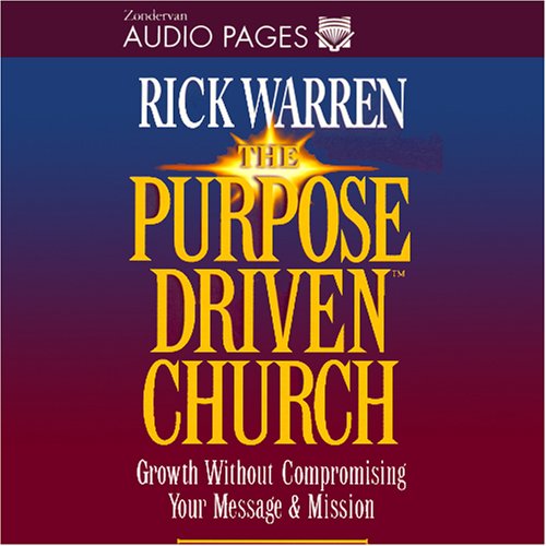 The Purpose-Driven Church The Purpose-Driven Church